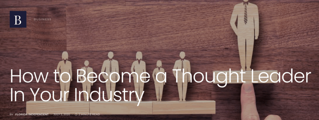 How To Become A Thought Leader In Your Industry